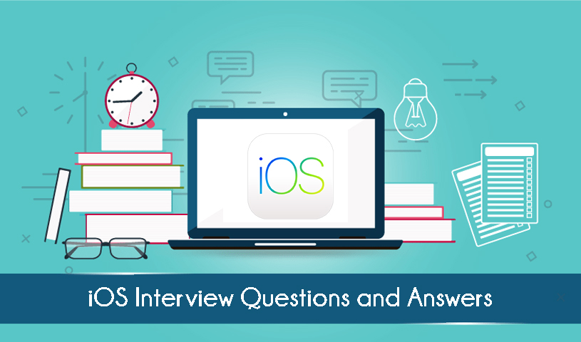 iOS Interview Questions and Answers