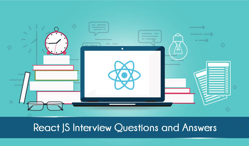 ReactJS interview questions and Answers 