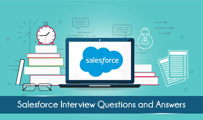 50 Top Salesforce Interview Questions and Answers [Updated 2021]