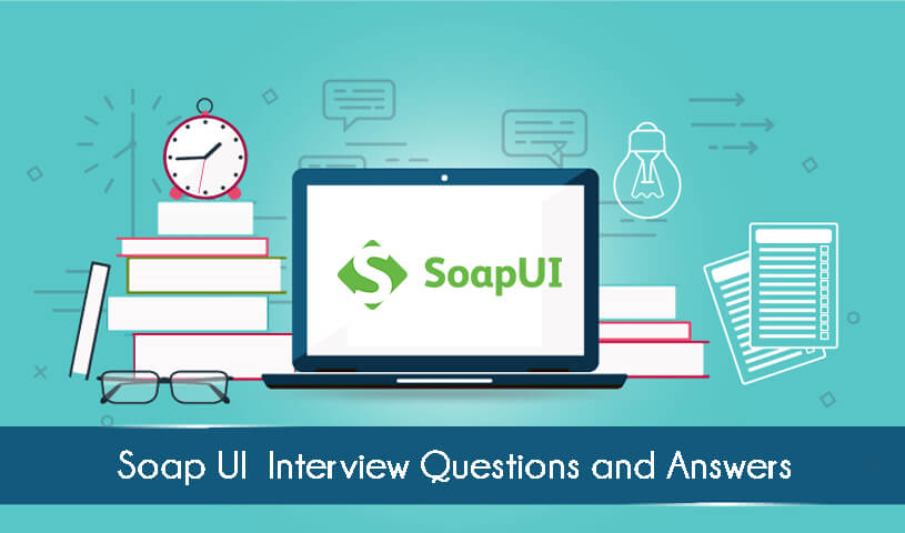 SoapUI interview Questions and Answers